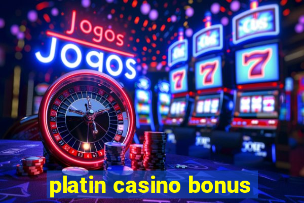 platin casino bonus